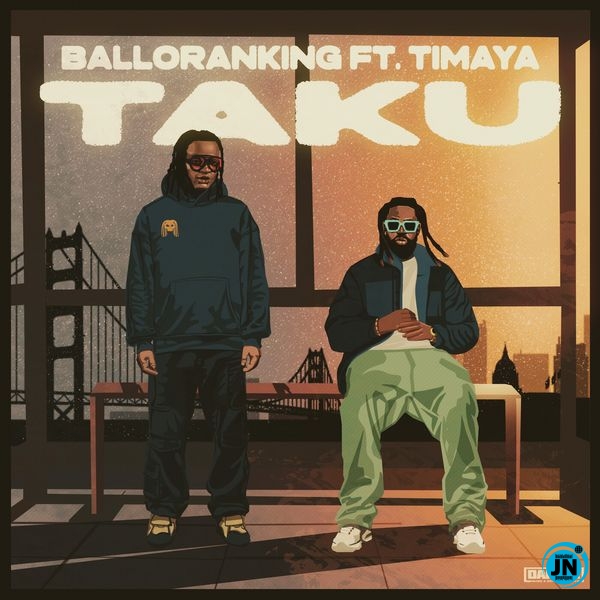 [Music] Balloranking – Taku ft Timaya