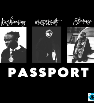 [Music] Masterkraft - PASSPORT ft Slimcase & Kashcoming