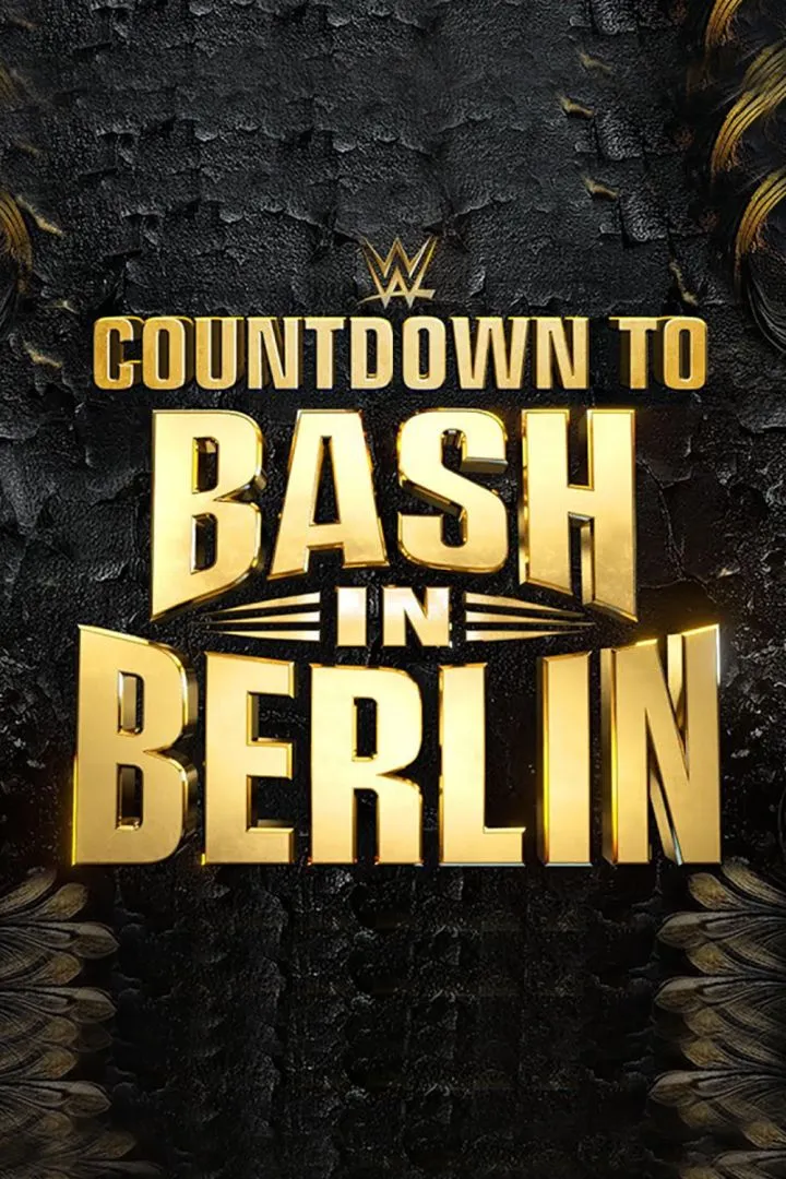 [Movie] Countdown to WWE Bash in Berlin (2024)